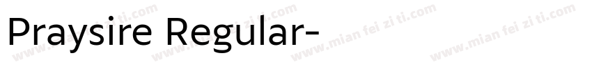 Praysire Regular字体转换